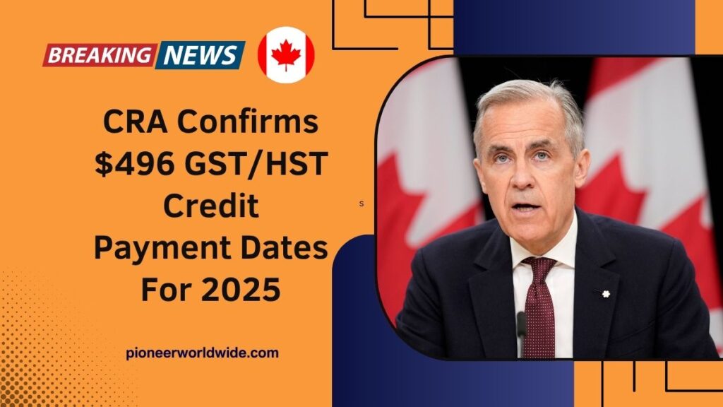 CRA Confirms $496 GST/HST Credit Payment Dates For 2025 In Canada