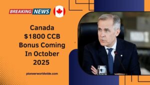 Canada $1800 CCB Bonus Coming In October 2025 – Check Eligibility, Payment Date & How To Claim