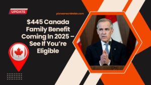 $445 Canada Family Benefit Coming In 2025 – See If You’re Eligible And When You’ll Get Paid