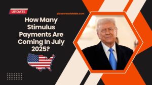 How Many Stimulus Payments Are Coming In July 2025? These States Are Sending Cash