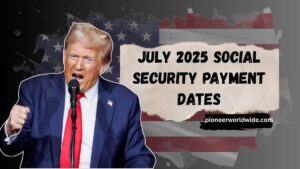 July 2025 Social Security Payment Dates- When Will Your Check Arrive?