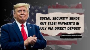Social Security Sends Out $1,581 Payments in July via Direct Deposit